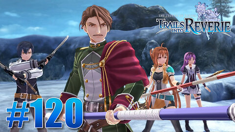 The Legend of Heroes: Trails into Reverie Part 120 - A Look on the Bright Side