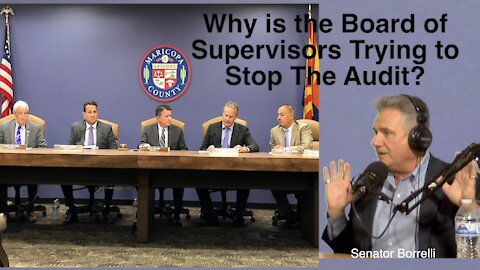 Senator Sonny Borrelli asks Why is the Board of Supervisors trying to stop the audit