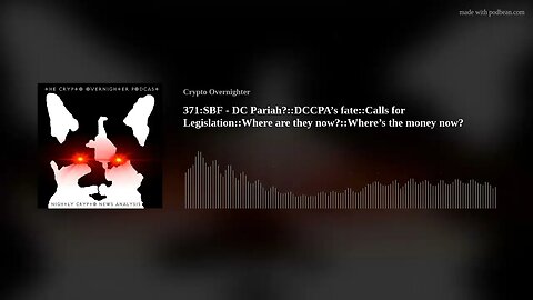 371:SBF-DC Pariah?::DCCPA’s fate::Calls for Legislation::Where are they now?::Where’s the money now?