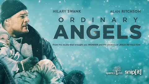 snipit | SPEROPICTURES: COMING ATTRACTIONS | ORDINARY ANGELS | COMING FEB 22!