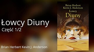 Łowcy Diuny Część 1/2, Cykl: Diuna 7 (tom 1) - Kevin J. Anderson, Brian Patrick Herbert