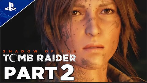 SHADOW OF THE TOMB RAIDER | #2 GAMEPLAY 29/6/2024