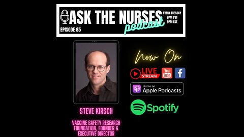 Ask The Nurses Podcast Episode 85 Steve Kirsch