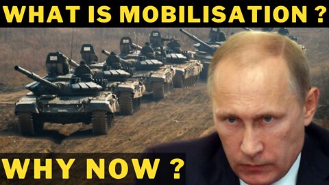 What is Mobilisation ? | Why is Russia resorting to partial mobilisation ?