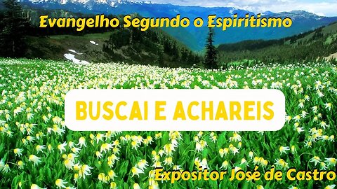 Buscai e Achareis (Cap. 25 de O Evangelho Segundo o Espiritismo)