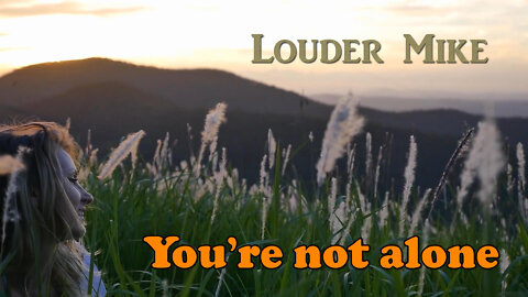 Louder Mike - You're Not Alone
