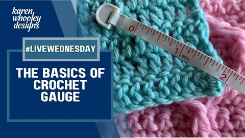 Crochet Gauge Basics #LiveWednesday