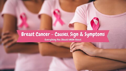 Breast Cancer - Cause, Sign & Symptoms | Illness Insights