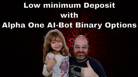 Low minimum Deposit with Alpha One AI-Bot Binary Options