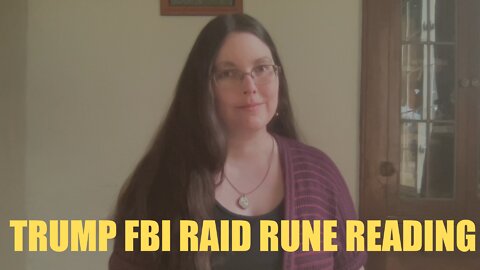 TRUMP FBI RAID RUNE READING