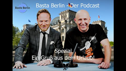 Basta Berlin (Spezial) - Ein Gruß aus dem Urlaub!