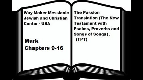 Bible Study - The Passion Translation - TPT - Mark 9-16