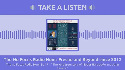 The No Focus Radio Hour: Fresno and Beyond since 2012 - The no Focus Radio Hour Ep 171: "The...