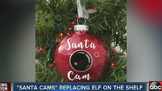 'Santa Cams' replacing Elf on the Shelf
