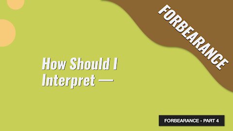 How Should I Interpret Forbearance