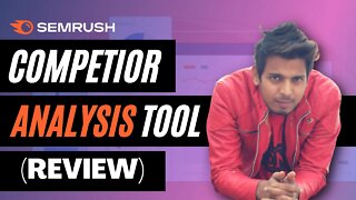 Semrsuh Competitor Analysis Tool Review | Competitive Research Never been This Easy!