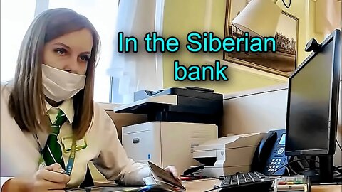 Cute girl in a Russian Bank. Vlog from Siberia