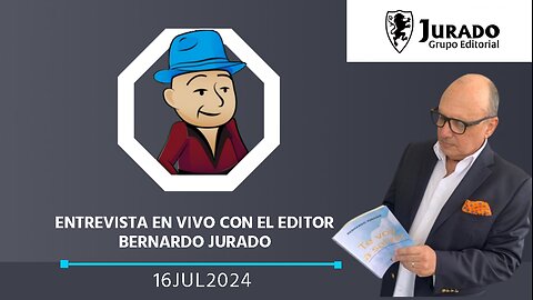 [16JUL2024] ENTREVISTA EN VIVO CON EL EDITOR BERNARDO JURADO [GOCHO.OFICIAL]