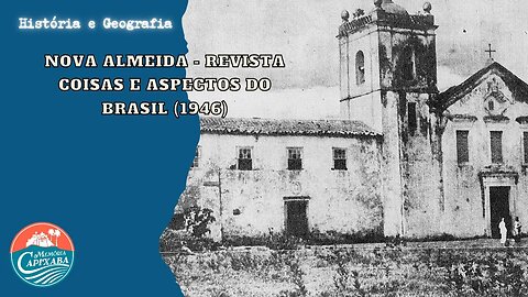 Nova Almeida (Coisas e Aspectos do Brasil, Revista Carioca - 1942)