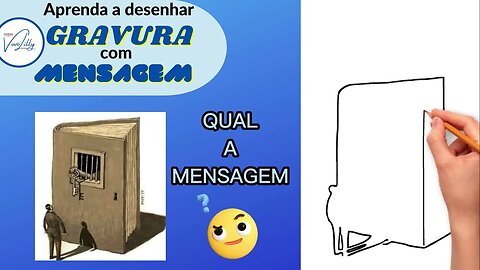 001 -COMO DESENHAR GRAVURAS COM MENSAGEM. ATIVE SUA MEMÓRIA INTERPRETANDO O SIGNIFICADO DA GRAVURA