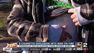 E-cigarette explosion sets man on fire