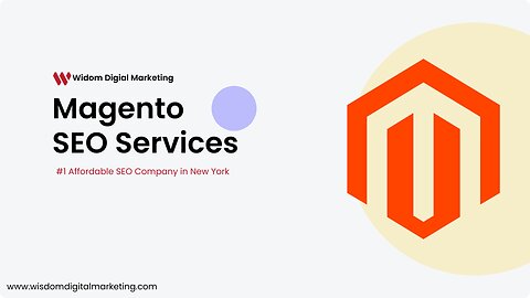 Magento SEO Services to Enhance Your Online Visibility - Wisdom Digital Marketing