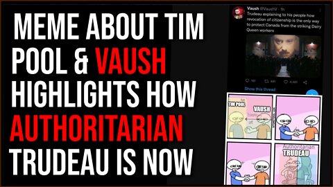 Meme About Tim Pool And Vaush Shows UNITY Against Trudeau's Authoritarianism