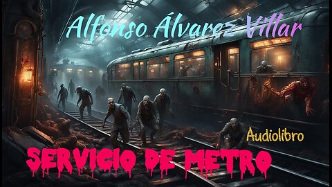 "Servicio de metro" de Alfonso Álvarez Villar. Relato de zombis de La Biblioteca universal de terror