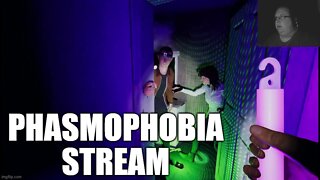 Phasmophobia Stream 47 - Dammit Snyder