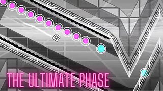 The Ultimate Phase by Andromeda GMD 100% - Geometry Dash