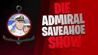 Die Admiral SaveaHoe Show #41