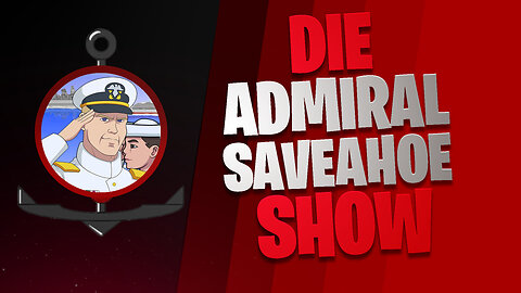 Die Admiral SaveaHoe Show #47
