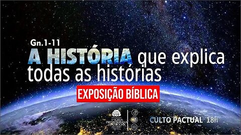 Exposição Bíblica | 30/04/2023 | Pr. Luiz Ronilson | A História que explica todas as histórias