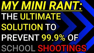 My Mini Rant: CNN Town Hall With Trump, The Ultimate Solution To Prevent 99.9% Of School Shootings
