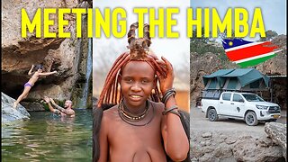 NAMIBIA'S MOST FAMOUS TRIBE | HIMBA visit and our FAVOURITE CAMPSITE!