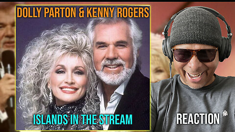 Dolly Parton & Kenny Rogers - Islands In The Stream Reaction!
