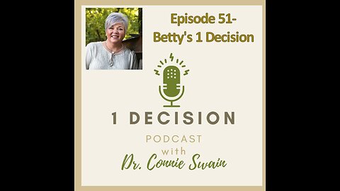 Episode 51 - Betty's 1 Decision