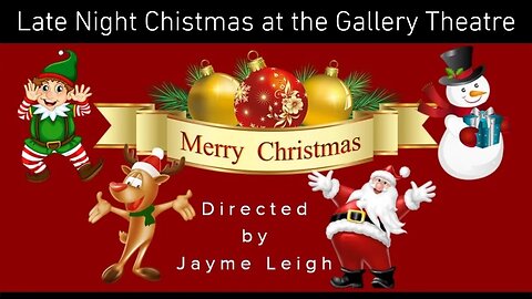WHE on the road at the Gallery Theatre's Late Night Christmas