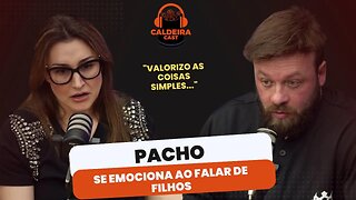 PACHO SE EMOCIONA AO FALAR DE FILHOS...