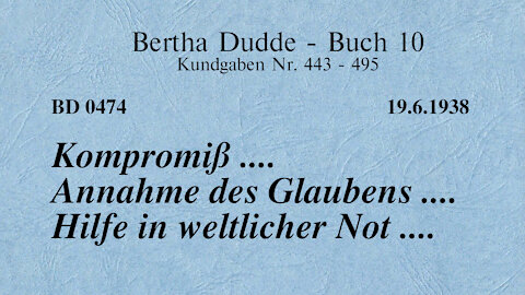 BD 0474 - KOMPROMISS .... ANNAHME DES GLAUBENS .... HILFE IN WELTLICHER NOT ....