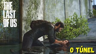 O Túnel | The Last Of Us Remastered