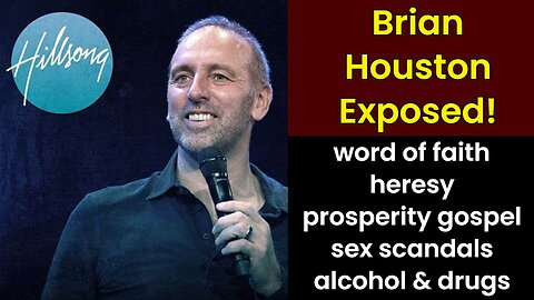 Brian Houston Exposed! | The Hillsong Scandals & False Teaching Unmasked