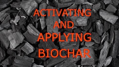 How to activate and apply Biochar