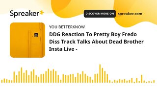 DDG Reaction To Pretty Boy Fredo Diss Track Talks About Dead Brother Insta Live -