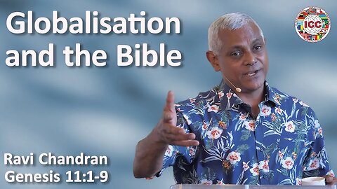 Globalization and the Bible - Ravi Chandran