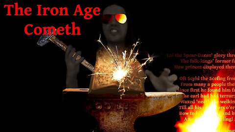 The Iron Age Cometh