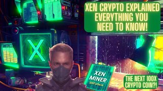 XEN Crypto Explained: Everything You Need To Know! The Next 100X Crypto Coin?!