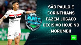 É HOJE! O São Paulo CONSEGUIRÁ VIRAR e ELIMINAR o Corinthians?; Flamengo PEGA o Grêmio | BATE PRONTO