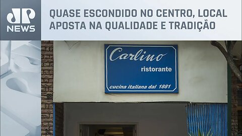 Restaurante Carlino é o mais antigo da cidade de São Paulo
