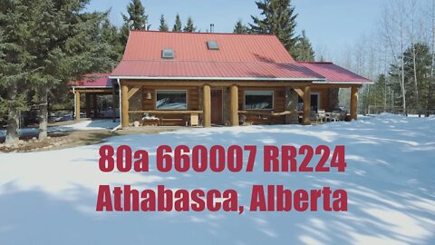 Rural Athabasca 5 acres of custom log built paradise